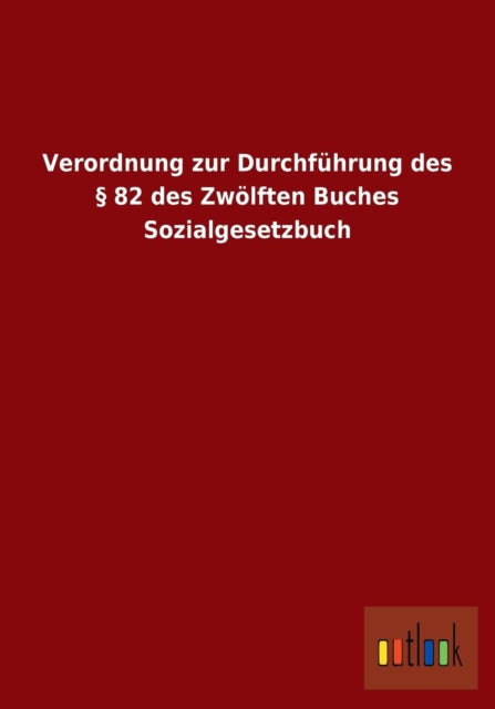 Verordnung Zur Durchfuhrung Des 82 Des Zwolften