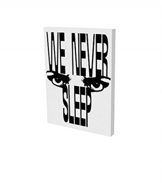 We Never Sleep: Exhibition Catalogue Schirn Kunsthalle Frankfurt