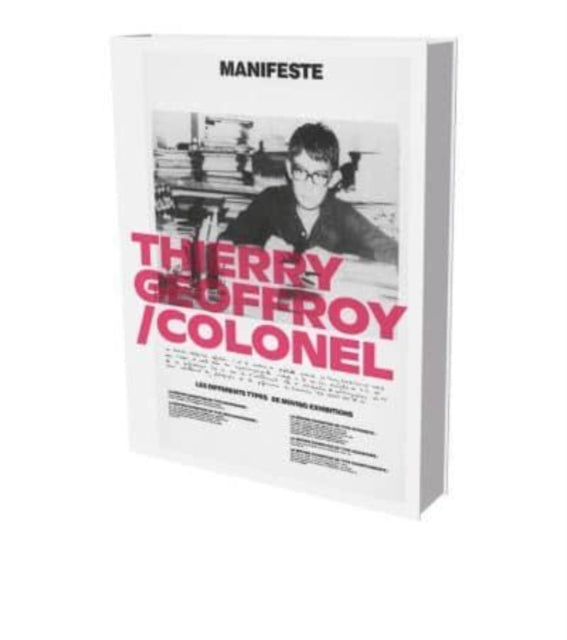 Thierry Geoffroy/Colonel: A Propulsive Retrospective