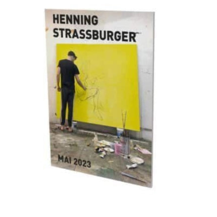 Henning Strassburger: Mai 2023: Cat. Cfa Contemporary Fine Arts Berlin