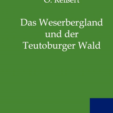 Das Weserbergland und der Teutoburger Wald
