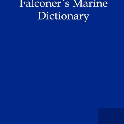 Falconers Marine Dictionary (1780)