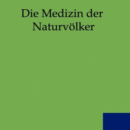 Die Medizin der Naturvölker