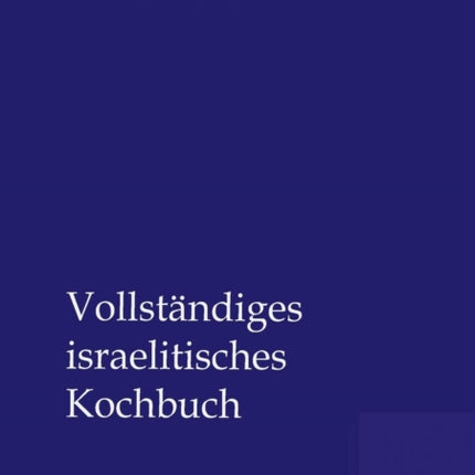 Vollständiges israelitisches Kochbuch