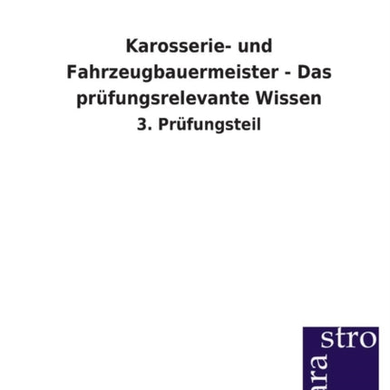 Karosserie- und Fahrzeugbauermeister - Das