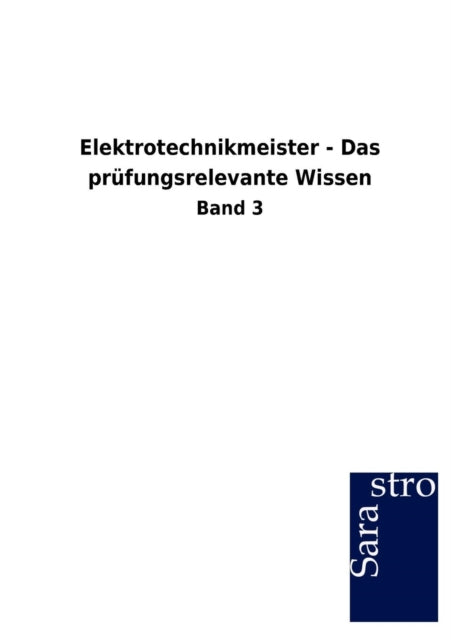 Elektrotechnikmeister - Das prüfungsrelevante