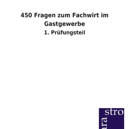 450 Fragen zum Fachwirt im Gastgewerbe