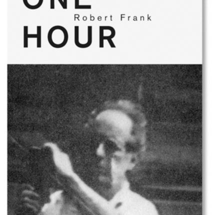 Robert Frank: One Hour