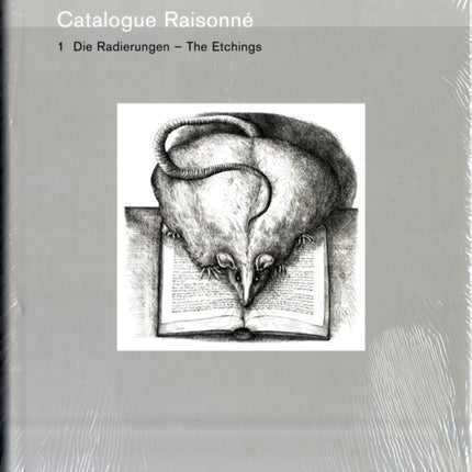 Günter Grass: Catalogue Raisonné: Volume 1 - The Etchings