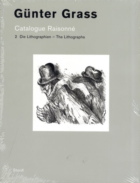 Günter Grass: Catalogue Raisonné: Volume 2 - The Lithographs