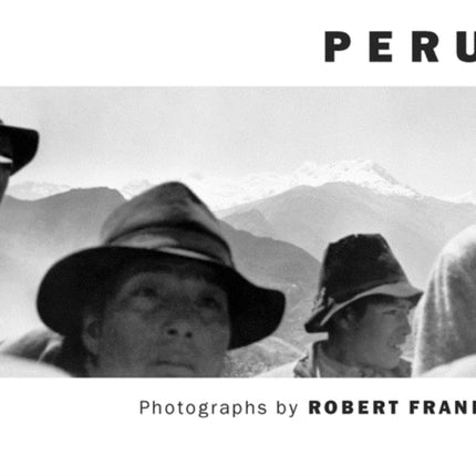 Robert Frank: Peru