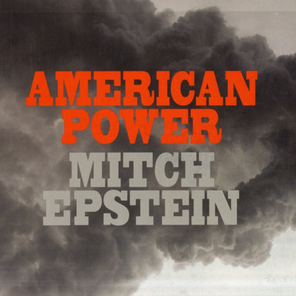 Mitch Epstein: American Power