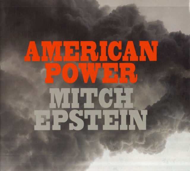 Mitch Epstein: American Power