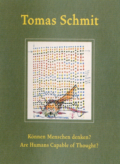 Tomas Schmit Are Humans Capable of Thought