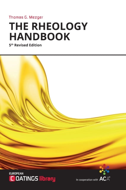 The Rheology Handbook: For users of rotational and oscillatory rheometers