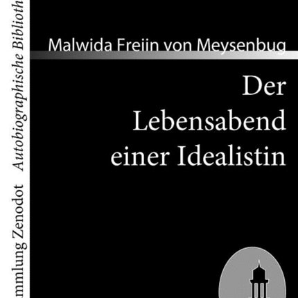 Der Lebensabend einer Idealistin: Nachtrag zu den