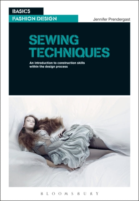 Sewing Techniques Basiswissen Bekleidungskonstruktion im Modedesign