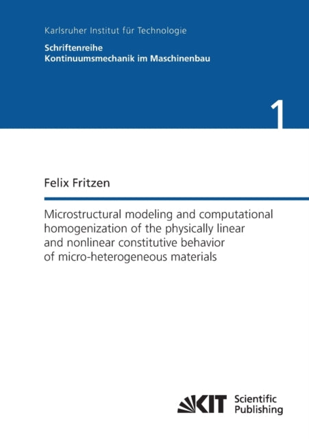 Microstructural modeling and computational homogenization of the physically linear and nonlinear constitutive behavior of micro-heterogeneous materials