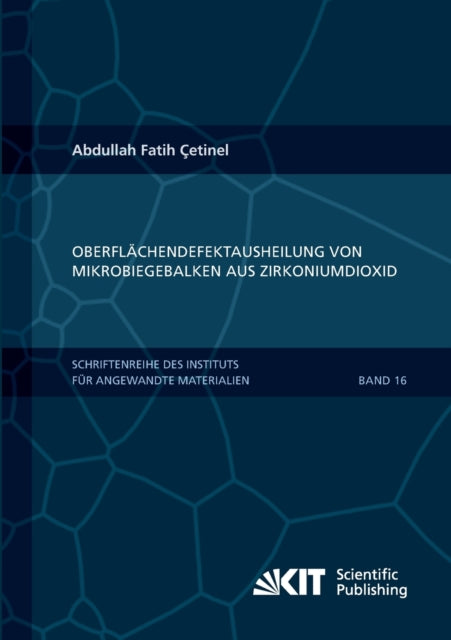 Oberflächendefektausheilung und Festigkeitssteigerung von niederdruckspritzgegossenen Mikrobiegebalken aus Zirkoniumdioxid