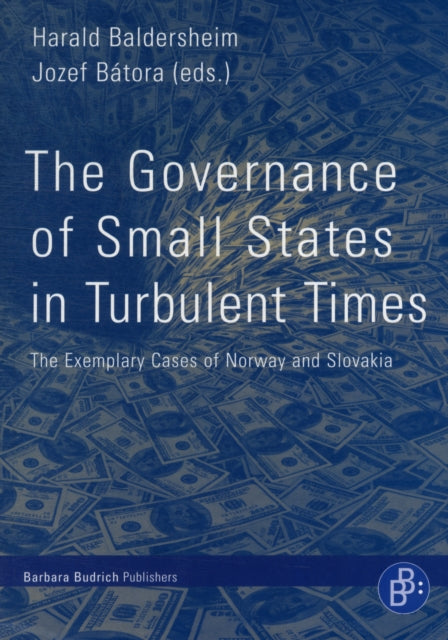 The Governance of Small States in Turbulent Times: The Exemplary Cases of Norway and Slovakia