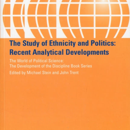 The Study of Ethnicity and Politics: Recent Analytical Developments