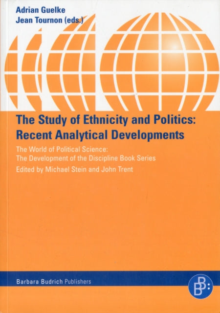 The Study of Ethnicity and Politics: Recent Analytical Developments