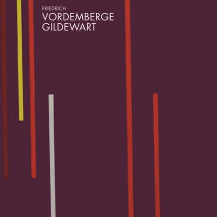 Nothing  and Everything The DeStijl Artist Friedrich VordembergeGildewart