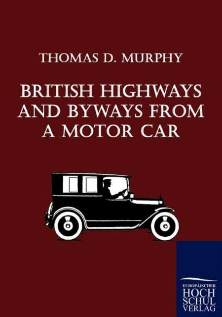 British Highways And Byways From A Motor Car