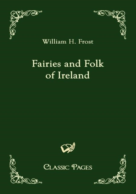 Fairies and Folk of Ireland
