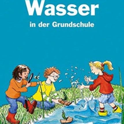 Wasser in der Grundschule