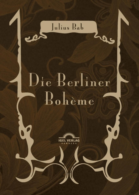 Die Berliner Bohème: Mit einem Nachwort herausgegeben von Michael M. Schardt