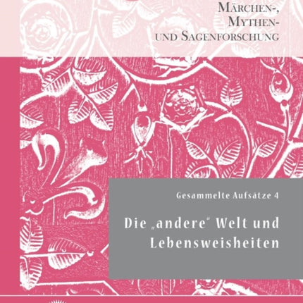 Gesammelte Aufsätze 4: Die "andere" Welt und Lebensweisheiten