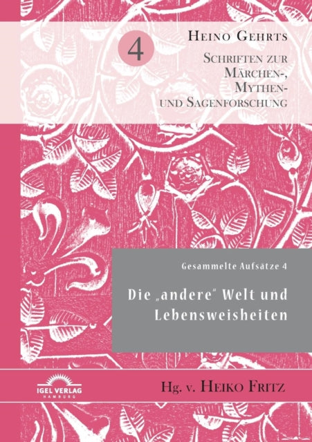 Gesammelte Aufsätze 4: Die "andere" Welt und Lebensweisheiten