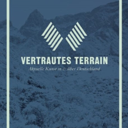 Vertrautes Terrain: Aktuelle Kunst in & uber Deutschland