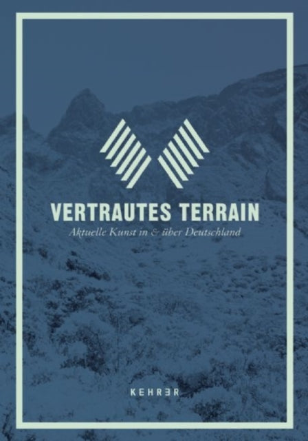 Vertrautes Terrain: Aktuelle Kunst in & uber Deutschland