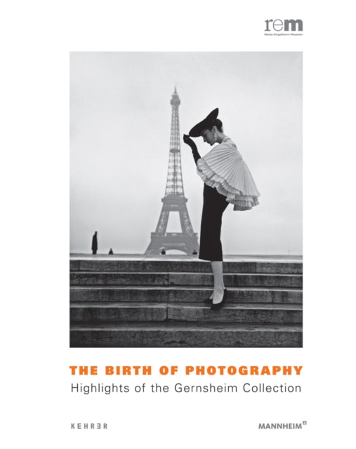 The Birth Of Photography: Highlights of the Gernsheim Collections