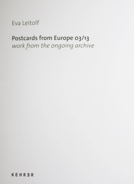 Postcards From Europe 03/13: Work From the Ongoing Archive