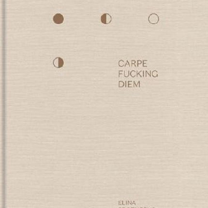 Carpe Fucking Diem