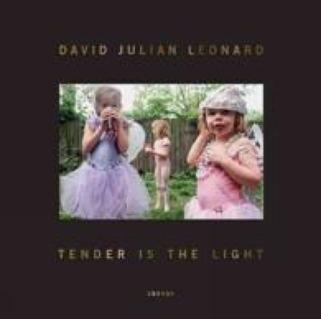 David Julian Leonard: Tender Is The Light