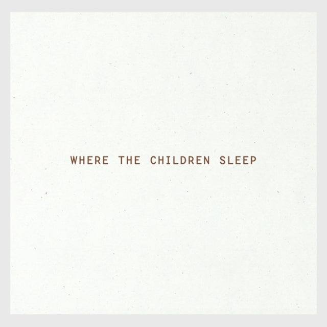 Where The Children Sleep