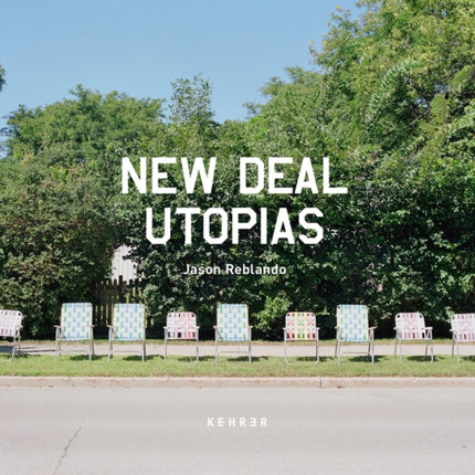 New Deal Utopias