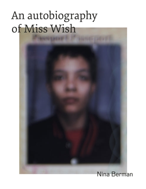 An Autobiography Of Miss Wish