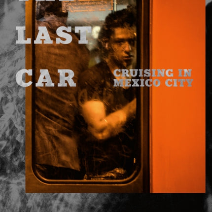 The Last Car: Cruising in Mexico City