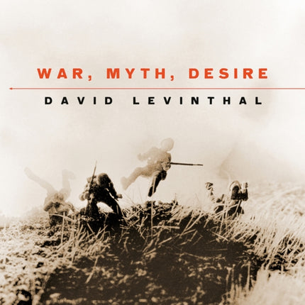 War, Myth, Desire