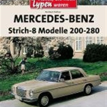 Mercedesbenz Strich 8modelle 200280 Autos die noch Typen waren