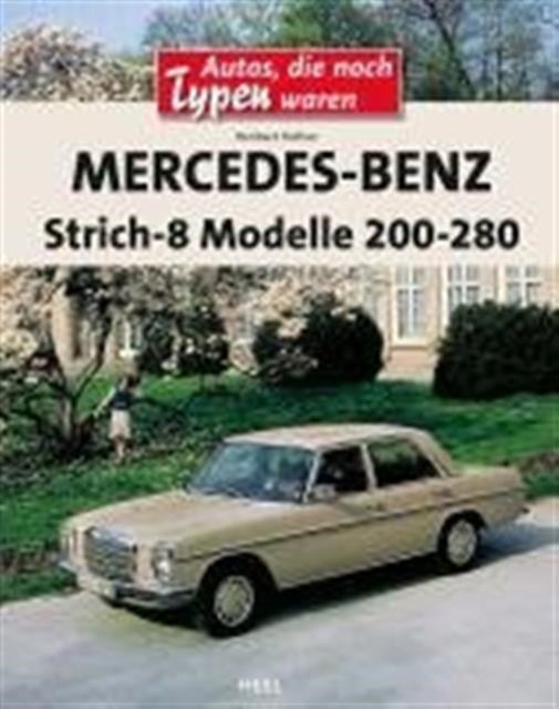 Mercedesbenz Strich 8modelle 200280 Autos die noch Typen waren