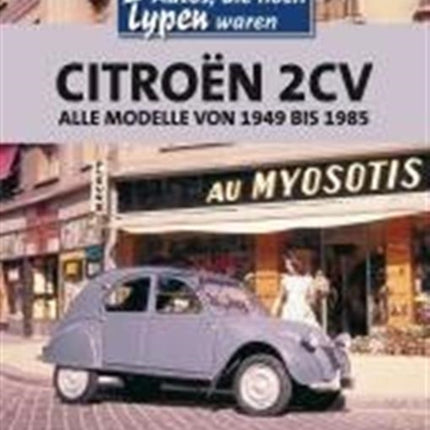 Citroen 2cv Alle Modelle von 1949 bis 1985