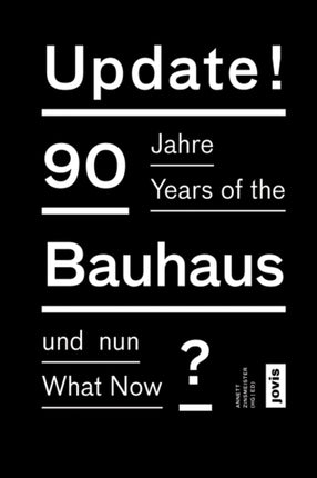 Update!: 90 Jahre Bauhaus – und nun?