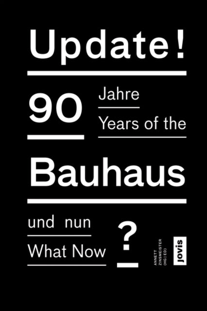 Update!: 90 Jahre Bauhaus – und nun?