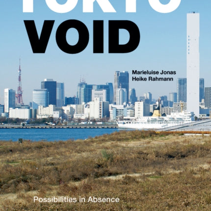 Tokyo Void: Possibilities in Absence